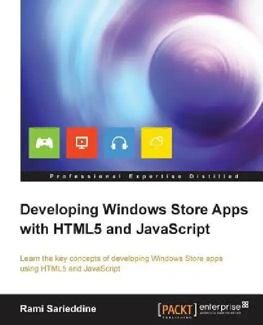 Developing Windows Store Apps with Html5 and JavaScript (English, Rami Sarieddine)