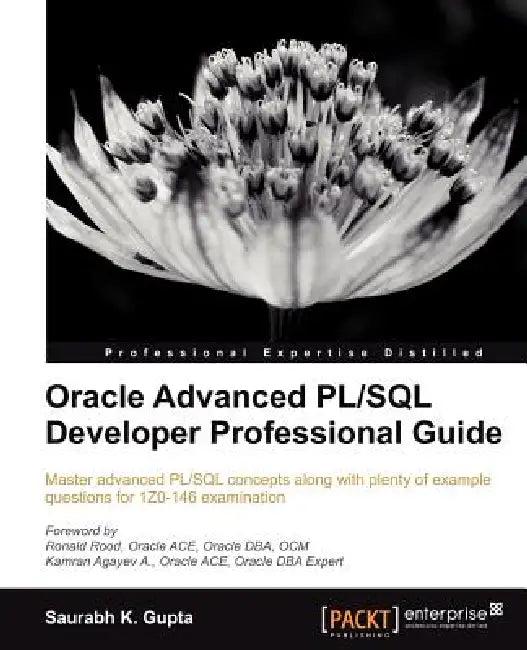 Oracle Advanced PL/SQL Developer Professional Guide (English, Gupta Saurabh | Saurabh Gupta)
