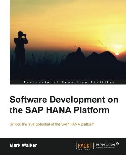 Software Development on the SAP Hana Platform (English, Mark Walker)