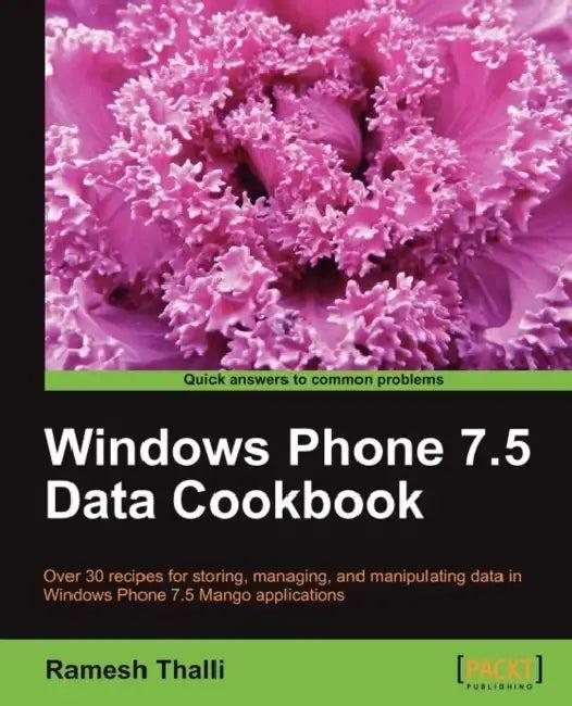 Windows Phone 7.5 Data Cookbook (English, Ramesh Thalli)