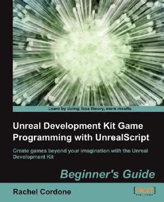 Unreal Development Kit Game Programming with Unrealscript (English, R. Cordone | Rachel Cordone)