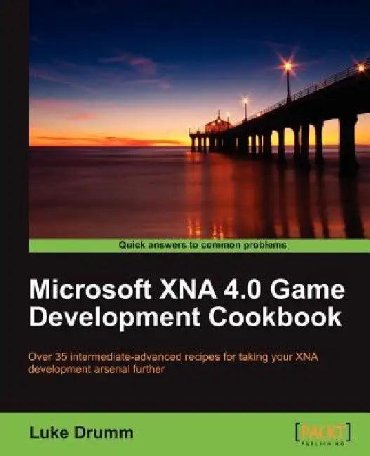 Microsoft Xna 4.0 Game Development Cookbook (English, Luke Drumm)