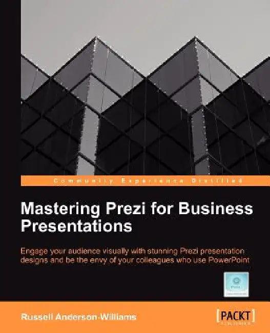 Mastering Prezi for Business Presentations (English, Russell Anderson-Williams)