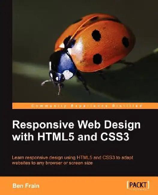 Responsive Web Design with Html5 and Css3 (English, Ben Frain)