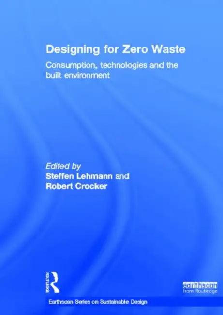 Designing for Zero Waste (English, Steffen Lehmann)
