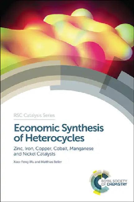 Economic Synthesis of Heterocycles (English, Xiao-Feng Wu | Matthias Beller)