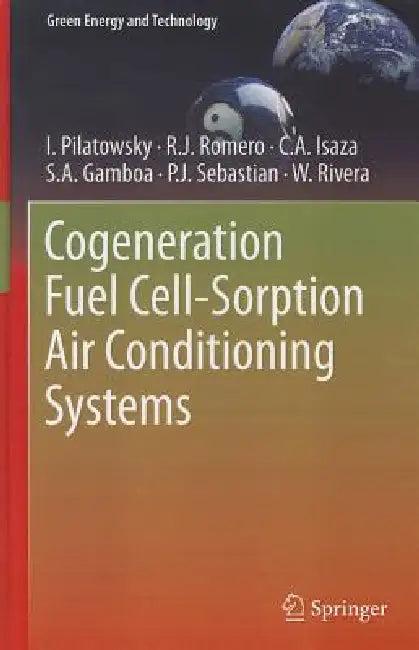 Cogeneration Fuel Cell-Sorption Air Conditioning Systems (English, I. Pilatowsky | Rosenberg J. Romero | C. A. Isaza)