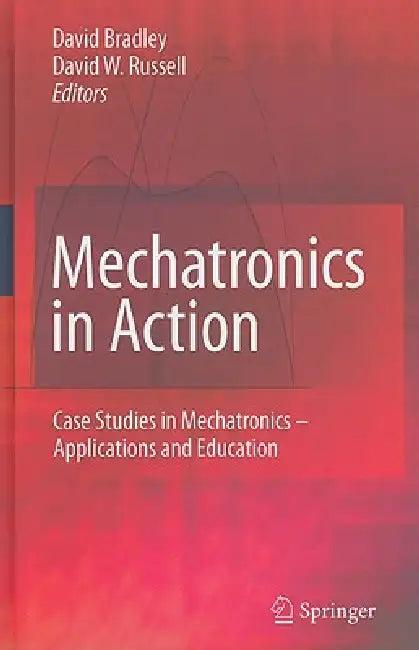 Mechatronics in Action (English, David Bradley | David W. Russell)