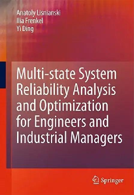 Multi-State System Reliability Analysis and Optimization for Engineers and Industrial Managers (English, Anatoly Lisnianski | Ilia Frenkel | Yi Ding)