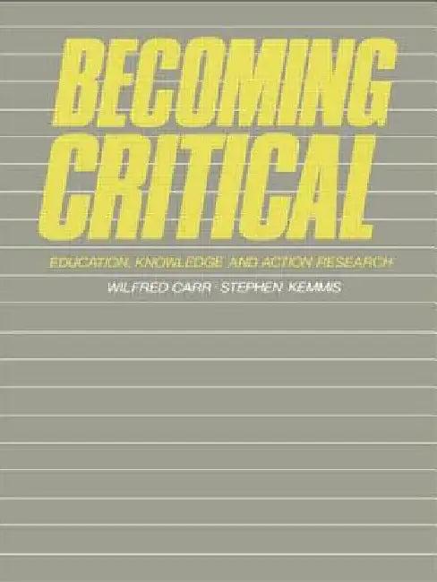 Becoming Critical (English, Wilfred Carr | Stephen Kemmis)