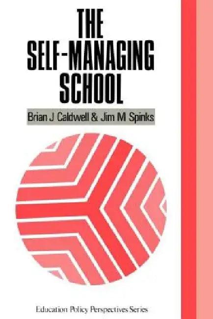 The Self-Managing School (English, Brian J. Caldwell | Jim M. Spinks)