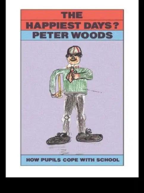 The Happiest Days? (English, Peter Woods)