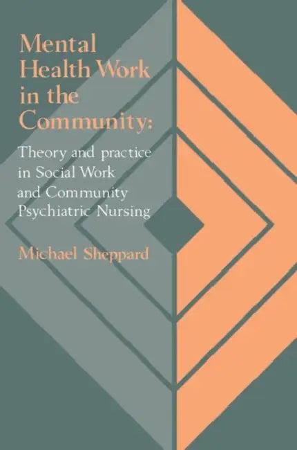 Mental Health Work in the Community (English, Michael Sheppard)