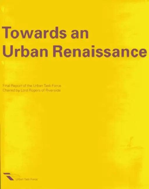 Towards an Urban Renaissance (English, The Urban Task Force)