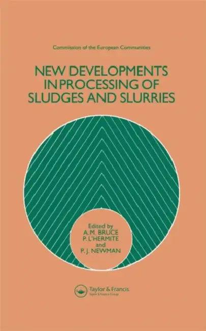 New Developments in Processing of Sludges and Slurries (English, Bruce A.M.)