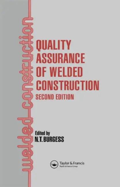Quality Assurance of Welded Construction (English, N. T. Burgess)