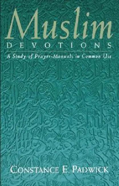 Muslim Devotions (English, Constance E. Padwick)