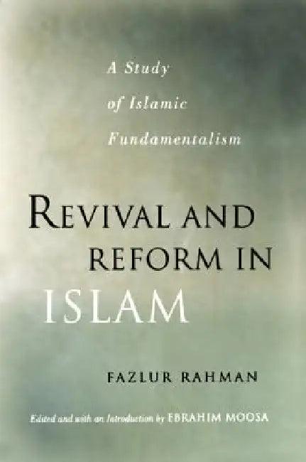 Revival and Reform in Islam (English, Fazlur Rahman | Ebrahim Moosa)