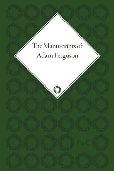 The Manuscripts of Adam Ferguson (English, Robin C. Dix)