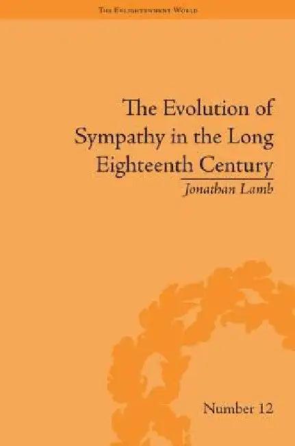 The Evolution of Sympathy in the Long Eighteenth Century (English, Jonathan Lamb)