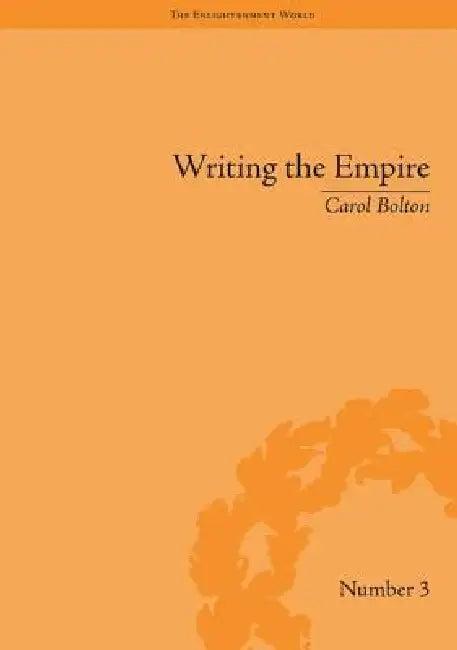 Writing The Empire (English, Carol Bolton)
