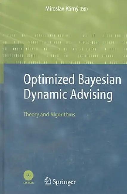 Optimized Bayesian Dynamic Advising (English, Miroslav Karny)