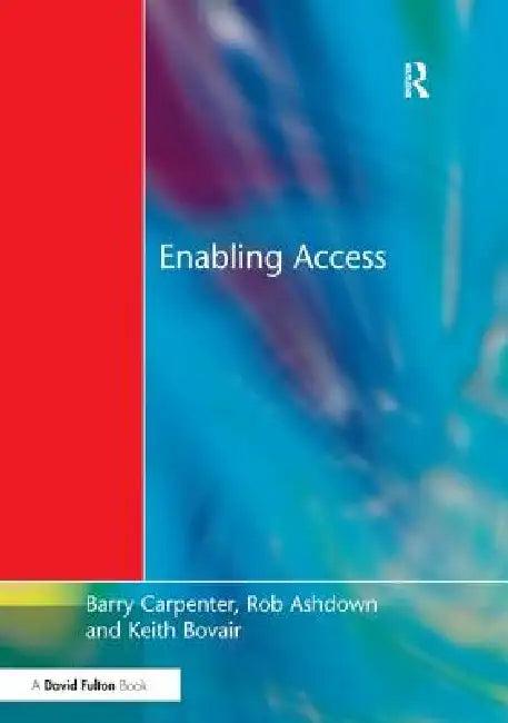 Enabling Access (English, Barry Carpenter | Chris Stevens | Keith Bovair)