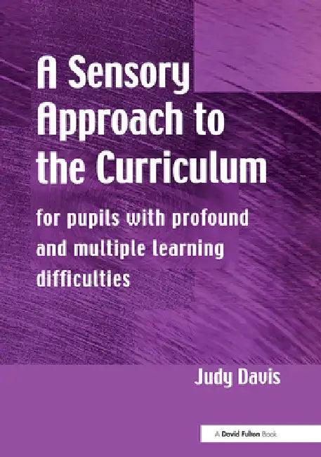 A Sensory Approach to the Curriculum (English, Judy Davis)