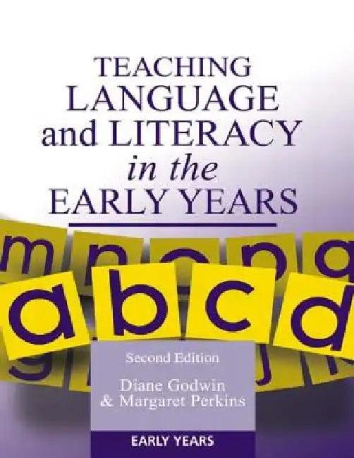 Teaching Language and Literacy in the Early Years (English, Diane Godwin | Margaret Perkins)