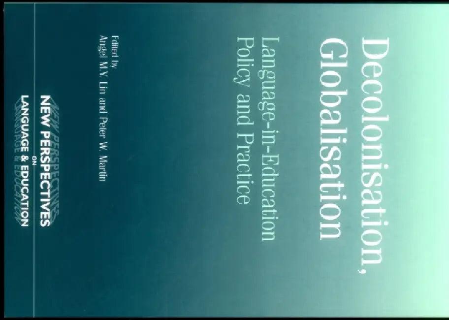 Decolonisation, Globalisation (English, Angel Lin | Peter Martin)