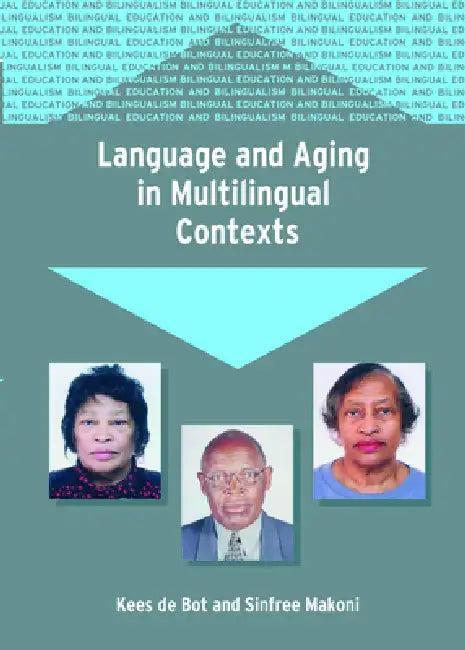 Language and Aging in Multilingual Conte (English, Kees de Bot | Sinfree Makoni)