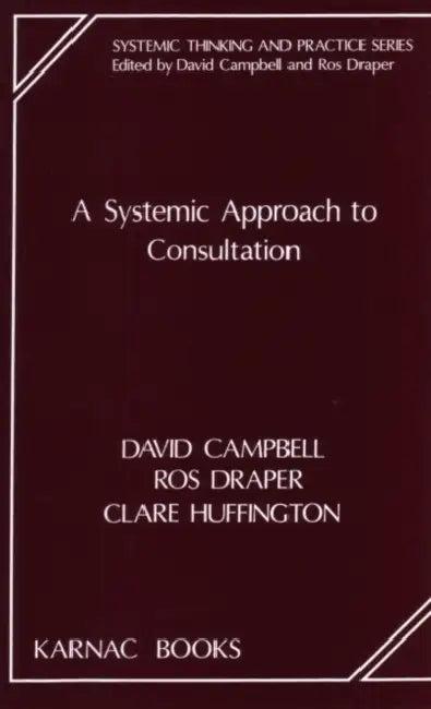 A Systemic Approach to Consultation (English, Campbell David)