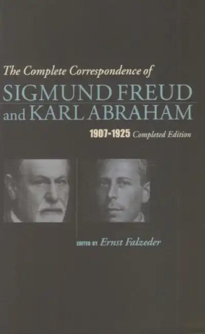 The Complete Correspondence of Sigmund Freud and Karl Abraham_1907-1925 (English, Karl Abraham)