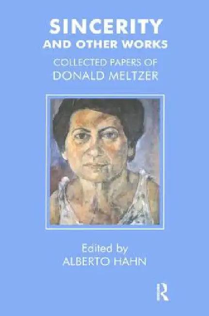 Sincerity and Other Works (English, Donald Meltzer | Alberto Hahn)