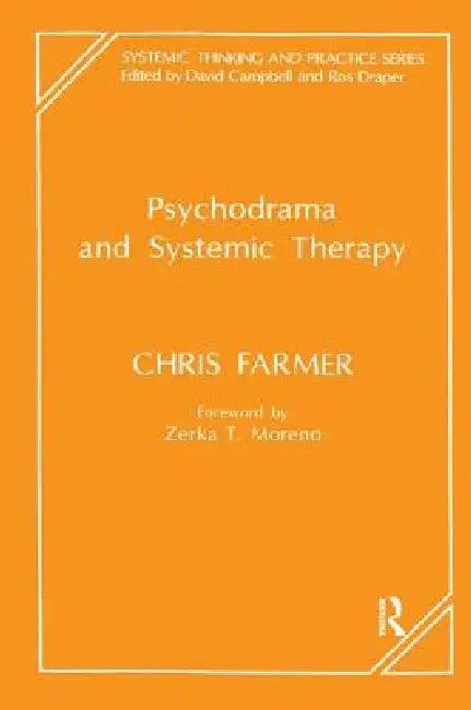 Psychodrama and Systemic Therapy (English, Chris Farmer)