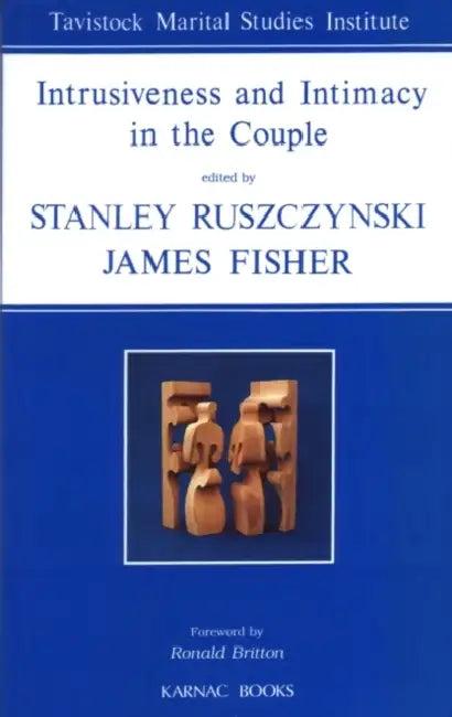 Intrusiveness and Intimacy in the Couple (English, Stanley Ruszczynski)
