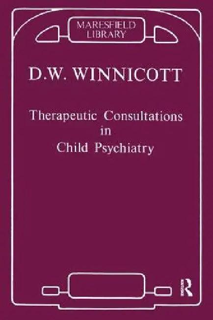 Therapeutic Consultations in Child Psychiatry (English, Winnicott Donald W.)