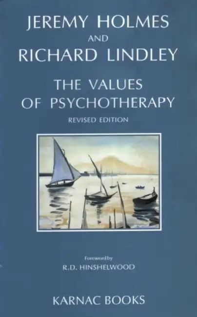 The Values of Psychotherapy (English, Holmes Jeremy | Richard Lindley)