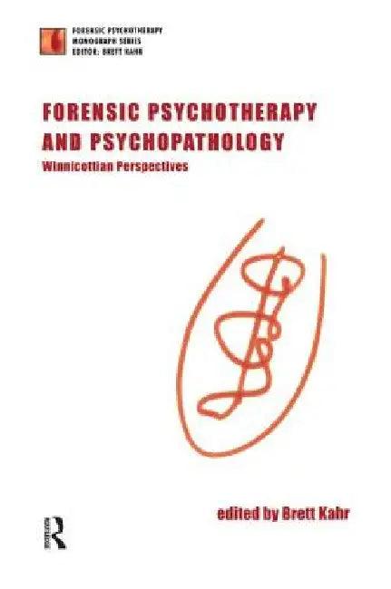 Forensic Psychotherapy and Psychopathology (English, Brett Kahr)