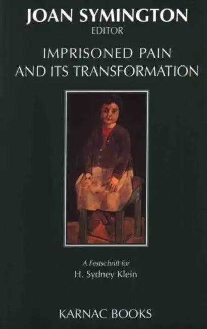 Imprisoned Pain & Its Transformation (English, Joan Symington)
