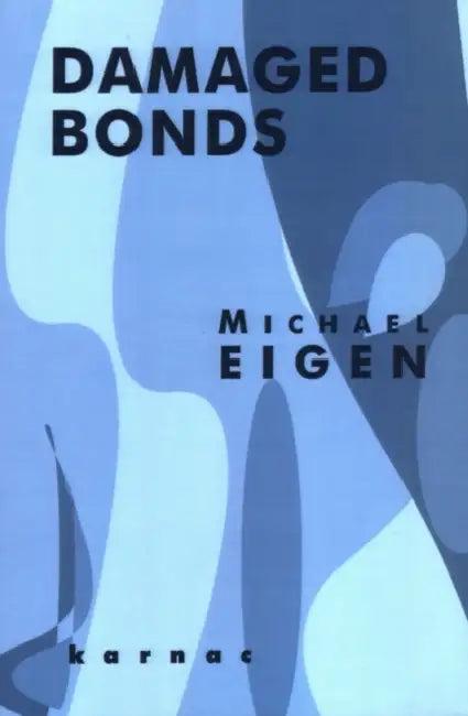 Damaged Bonds (English, Michael Eigen)