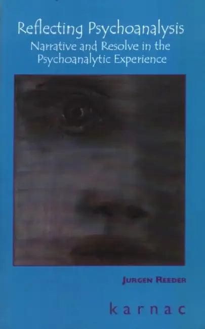 Reflecting Psychoanalysis (English, Jurgen Reeder)