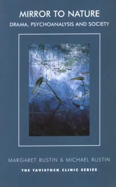Mirror to Nature (English, Margaret Rustin)