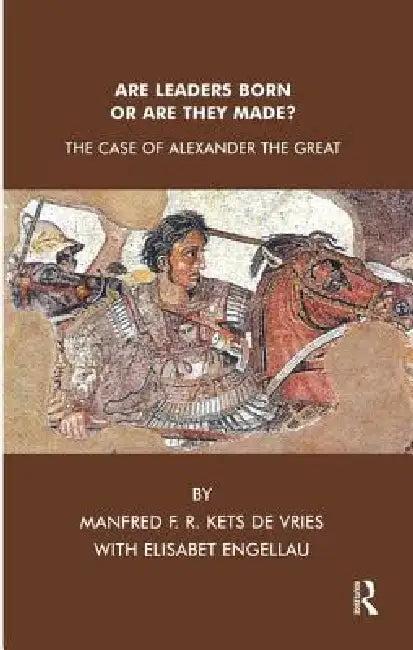Are Leaders Born or Are They Made? (English, Elisabet Engellau | Manfred F. R. Kets de Vries)