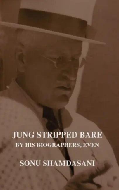 Jung Stripped Bare (English, Sonu Shamdasani)