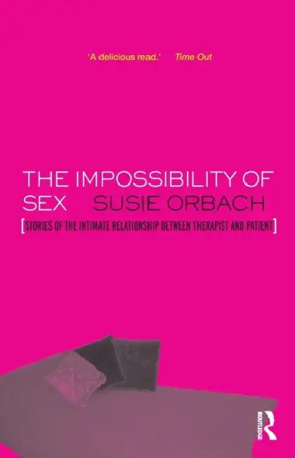 The Impossibility of Sex (English, Susie Orbach)