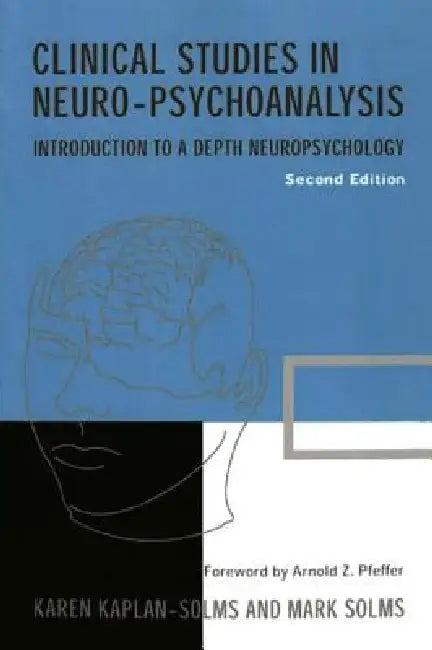Clinical Studies in Neuro-psychoanalysis (English, Karen Kaplan-Solms | Mark Solms)