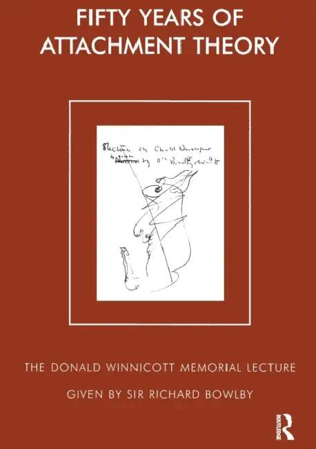 Fifty Years of Attachment Theory (English, Sir Richard Bowlby)