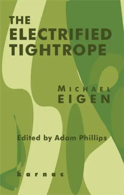 The Electrified Tightrope (English, Michael Eigen | Adam Phillips)