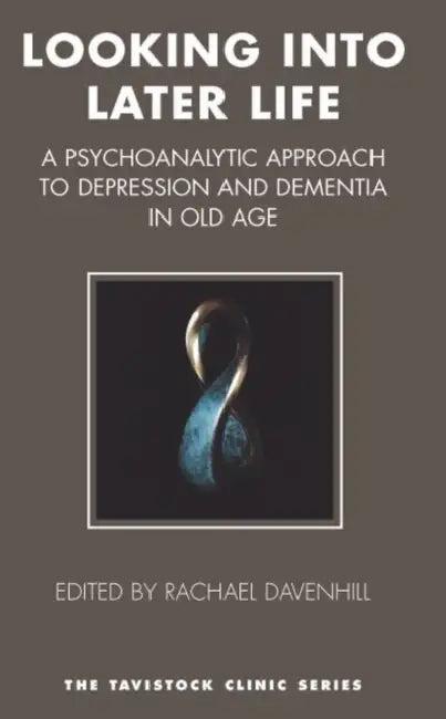 Looking Into Later Life (English, Rachael Davenhill)